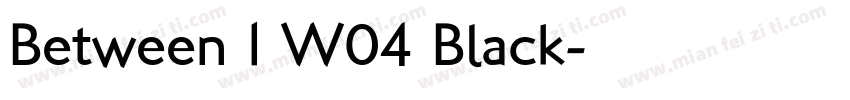 Between 1 W04 Black字体转换